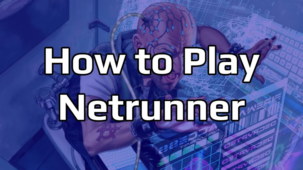 How to play Netrunner - Netrunner Introduction 2 of 3
