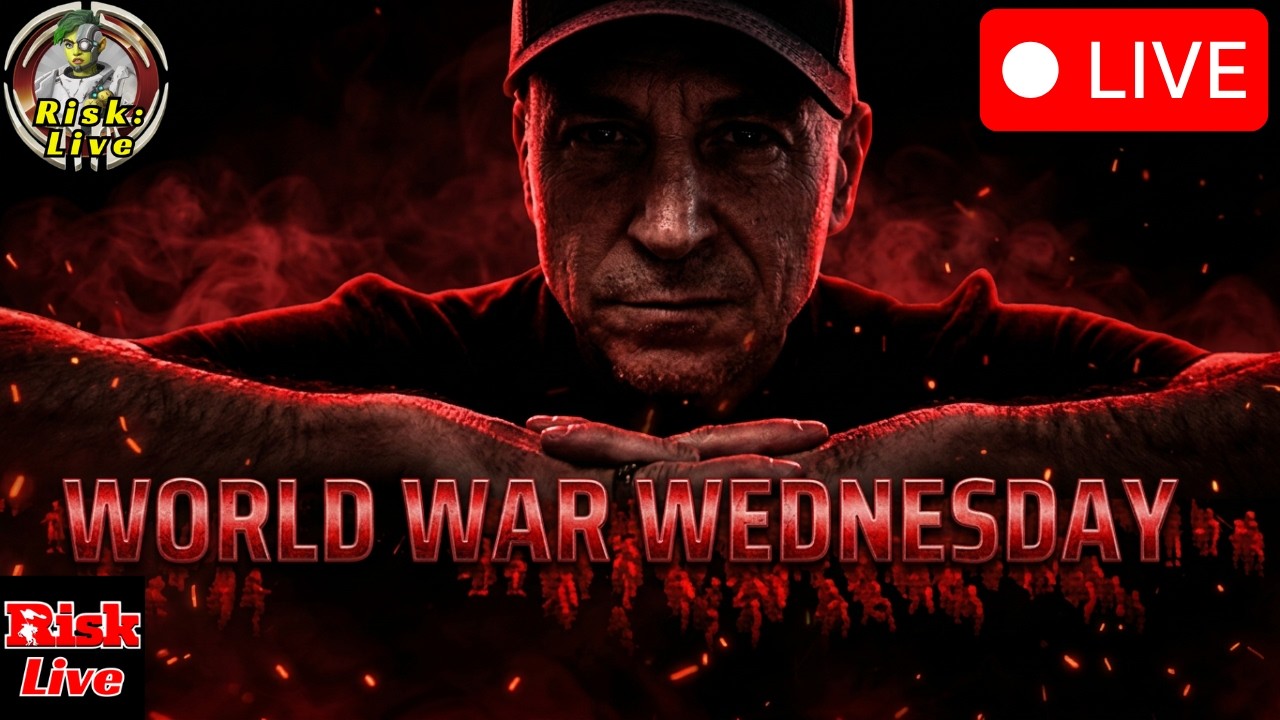 World War Wednesday! - Live with a Grand Master-Risk: Global Domination live