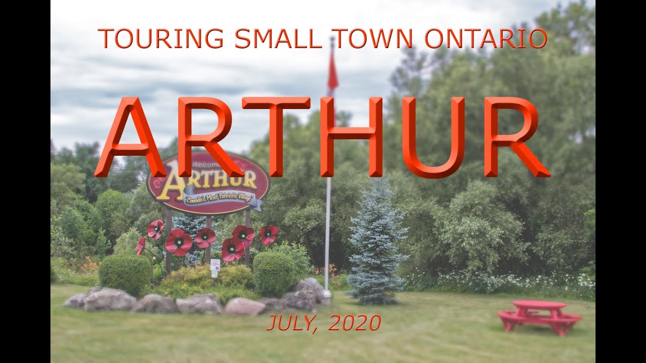 Touring Small Town Ontario: Arthur (July, 2020)
