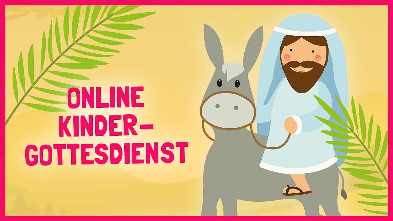Online-Kindergottesdienst Palmsonntag