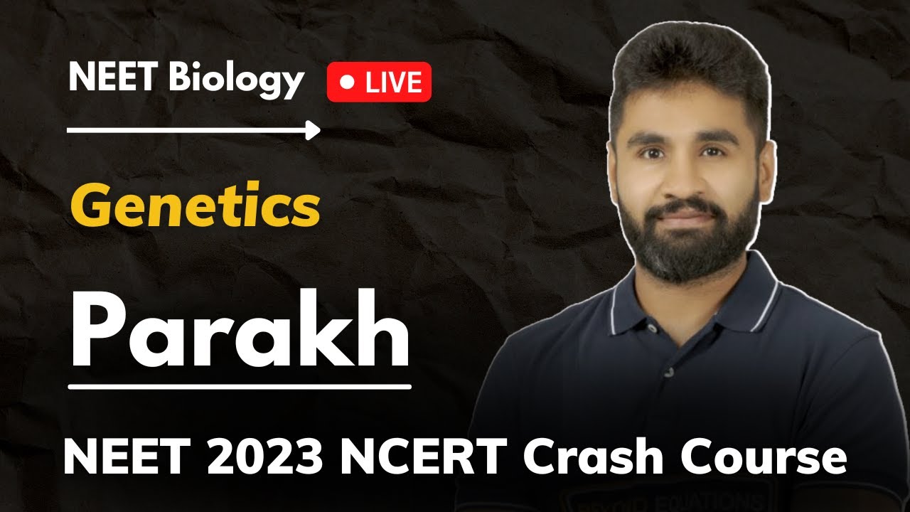 🔥Lecture - 1 | Genetics | NEET Biology | Parakh | Target 720 | AC sir | Live | NEET 2023