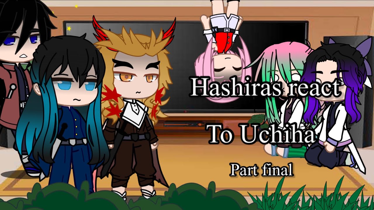 Hashiras react to Uchiha ||part 2|| Gacha club //Spoilers\\