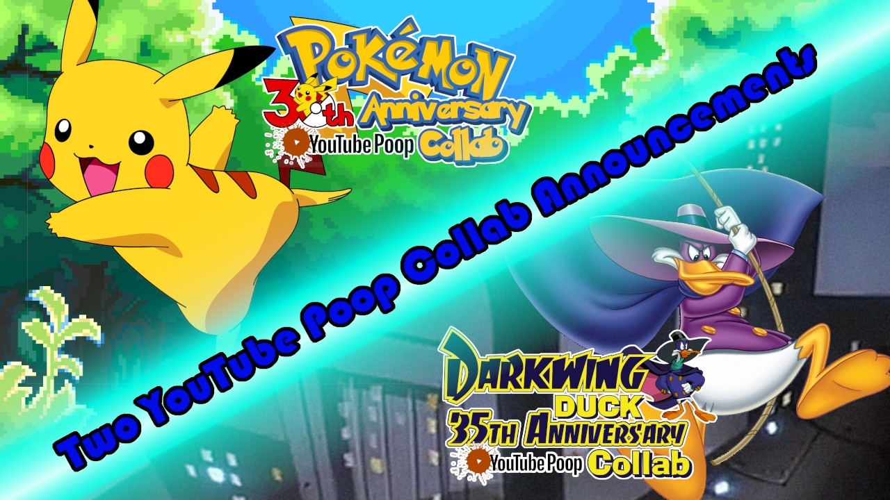 Two YouTube Poop Collabs Announcements. (The King has Returned.)