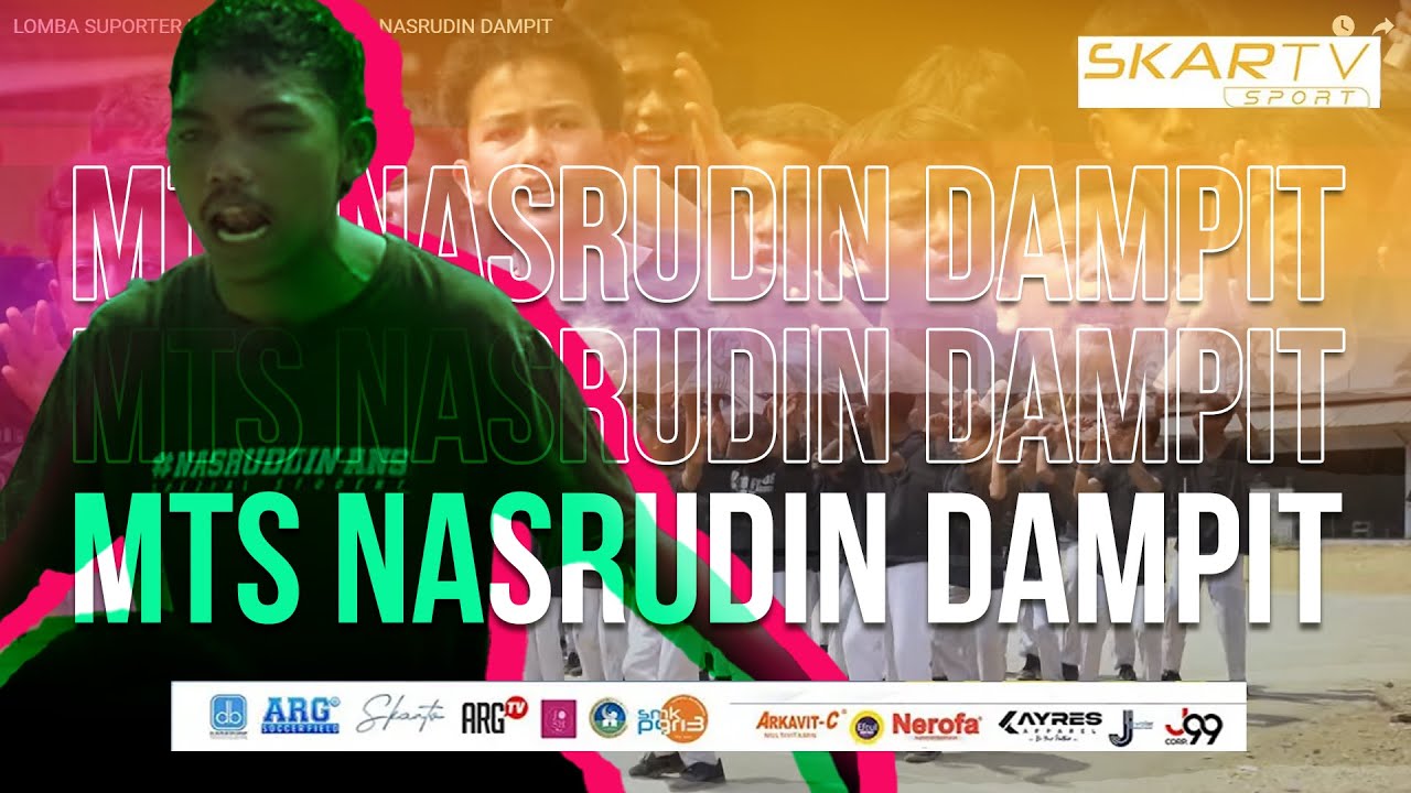 LOMBA SUPORTER LIGA PELAJAR - MTS NASRUDIN DAMPIT