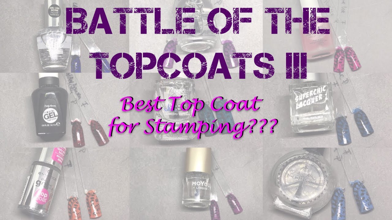 Best Top Coat for Nail Stamping Battle of the Top Coats Part III