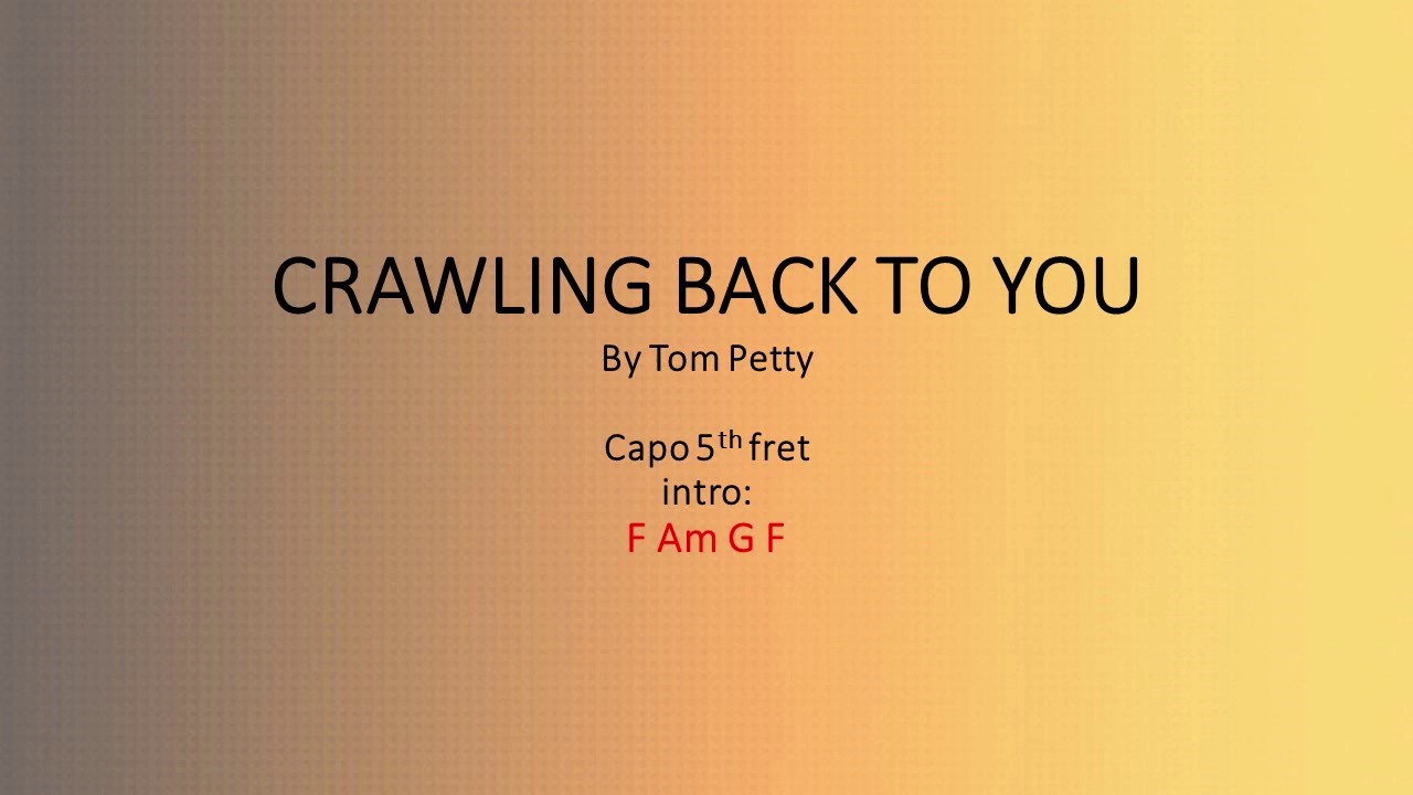 Crawling Back to You by Tom Petty - Easy chords and lyrics