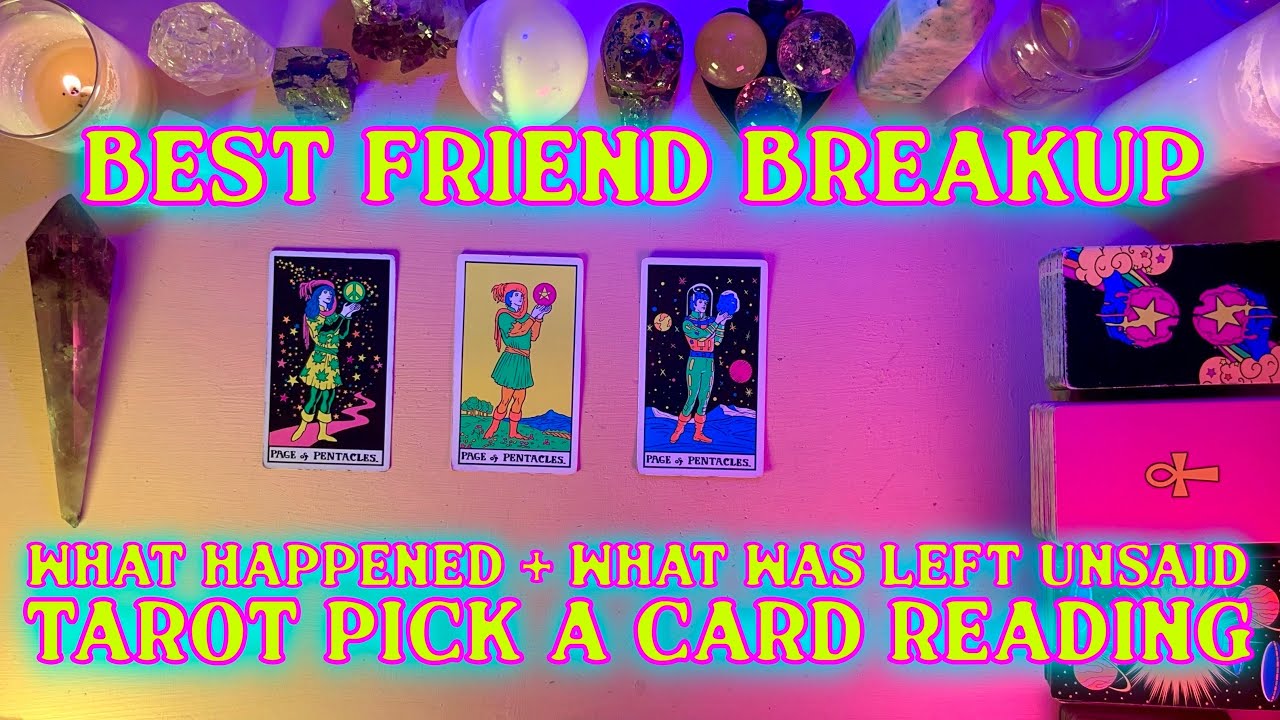 💔BREAKING UP WITH YOUR BESTIE💔 WHAT HAPPENED 💭 TIMELESS TAROT PICK A CARD READING