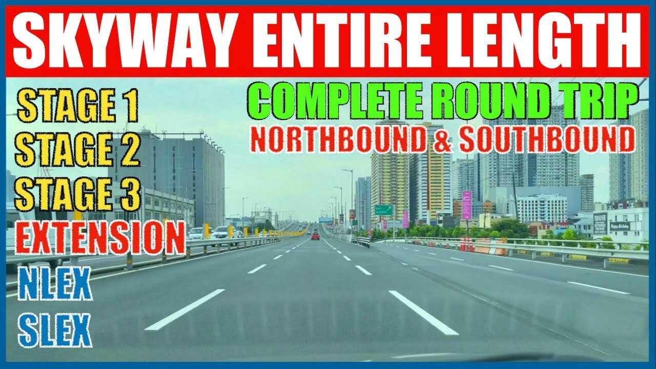 SKYWAY COMPLETE ROUND TRIP | NORTHBOUND & SOUTHBOUND | NLEX - SKYWAY - SLEX