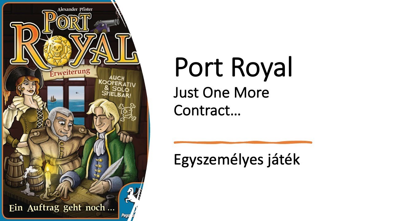 Port Royal - Just One More Contract... - Egyszemélyes játék