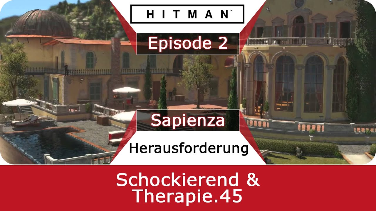 Hitman 6 | Schockierend & Therapie.45 | Guide Sapienza - deutsch / German