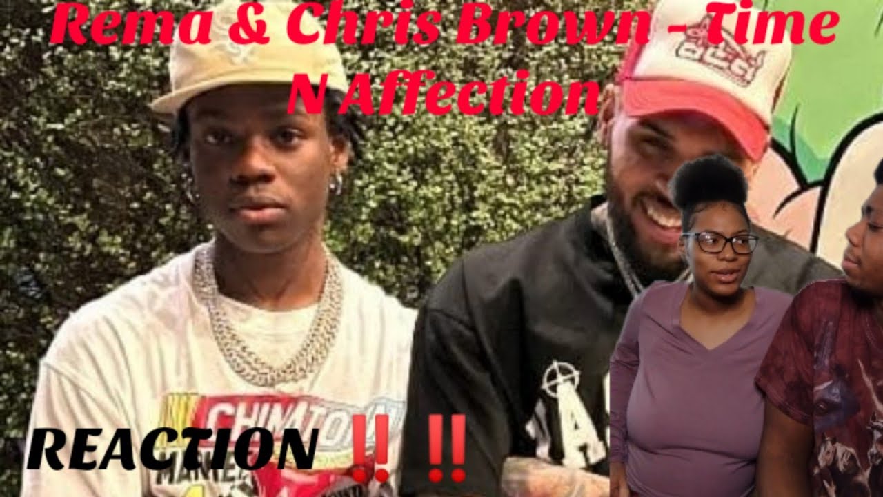 Me And My Gf Reacts to Rema & Chris Brown - Time N Affection REACTION!!!