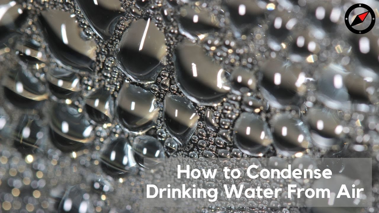 How To Condense Water From Air - Life Saving Emergency Water Storage Containers