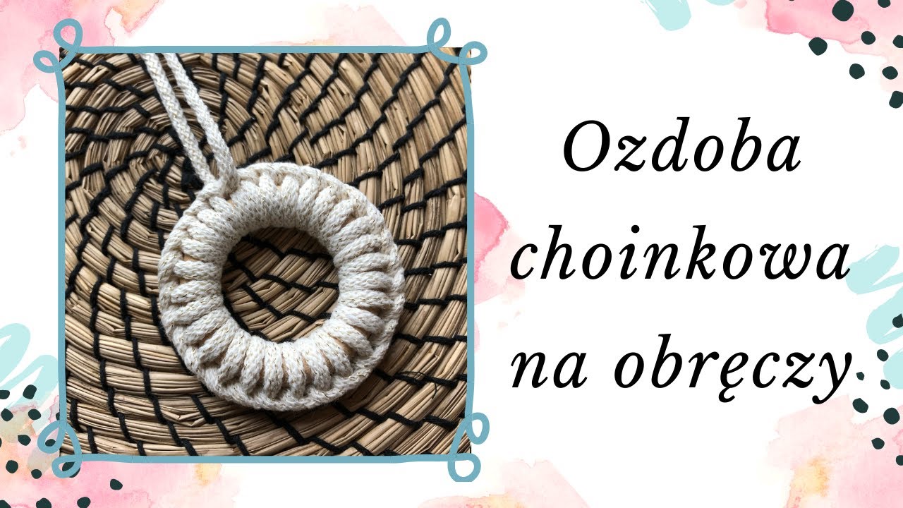 OZDOBA CHOINKOWA NA OBRĘCZY - DIY Makrama dla początkujących
