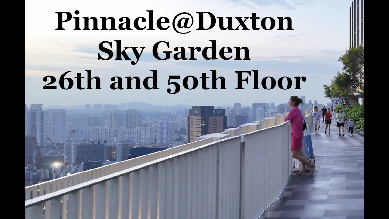 The Pinnacle@Duxton SkyGarden 26th and 50th Floor [To Walk][To See][4K]
