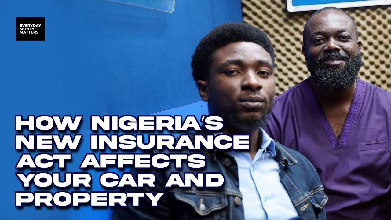 How Nigeria’s New Insurance Act affects your car and property!