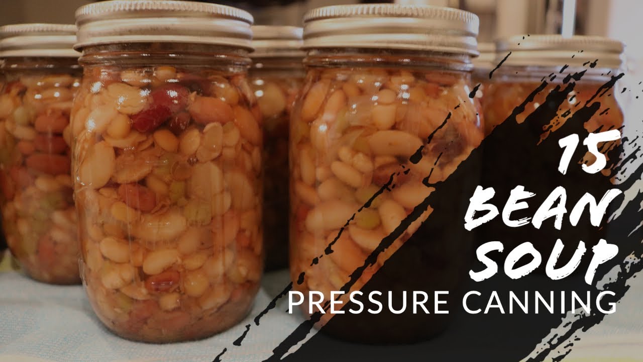PRESSURE CANNING 15 BEAN SOUP