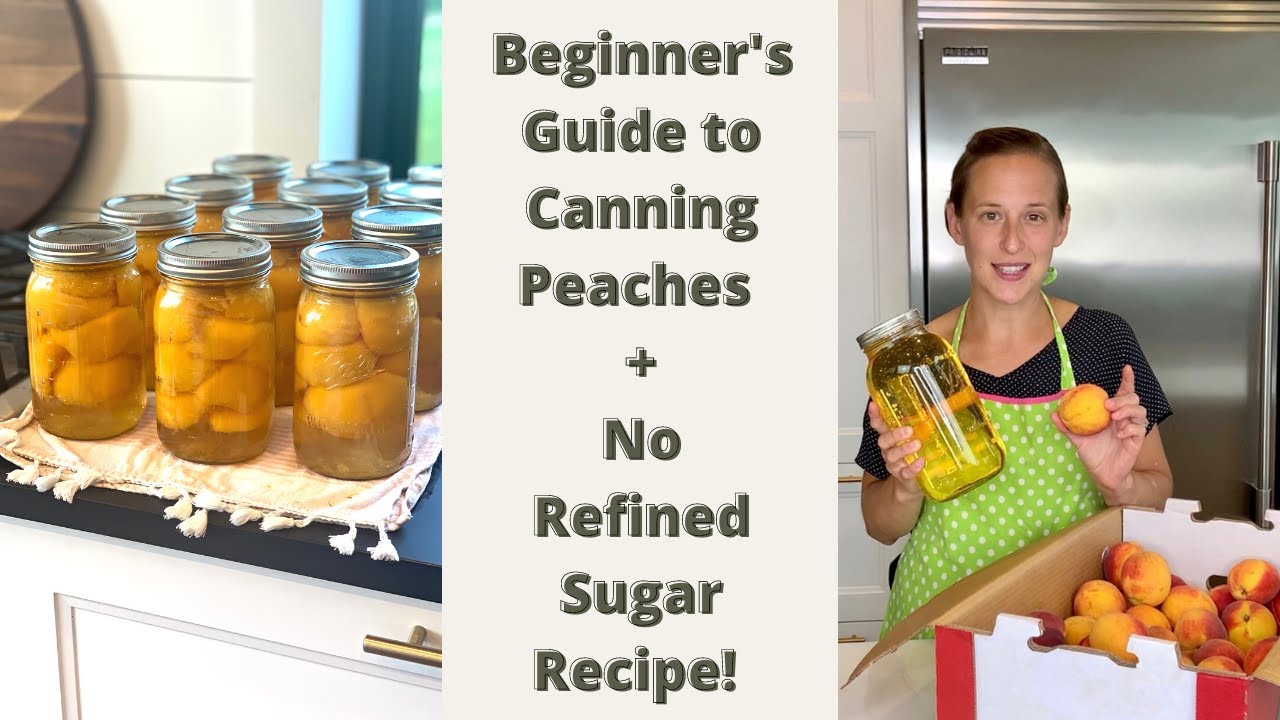 Beginner's Guide to Canning Peaches Without Refined Sugar ~ Large Homesteading Family