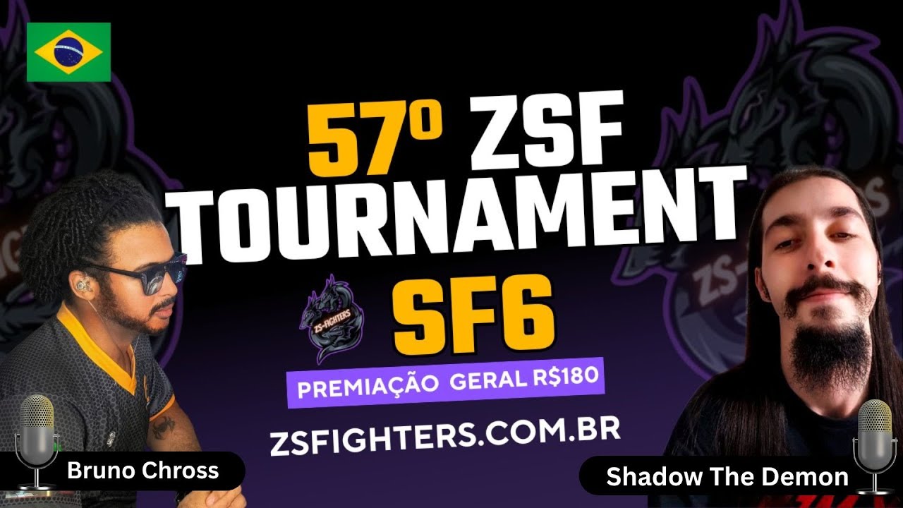 ZS FIGHTERS TOURNAMENT SF6 - 57° Edição