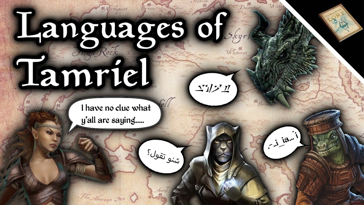 The Many Languages of Tamriel - The Elder Scrolls Lore