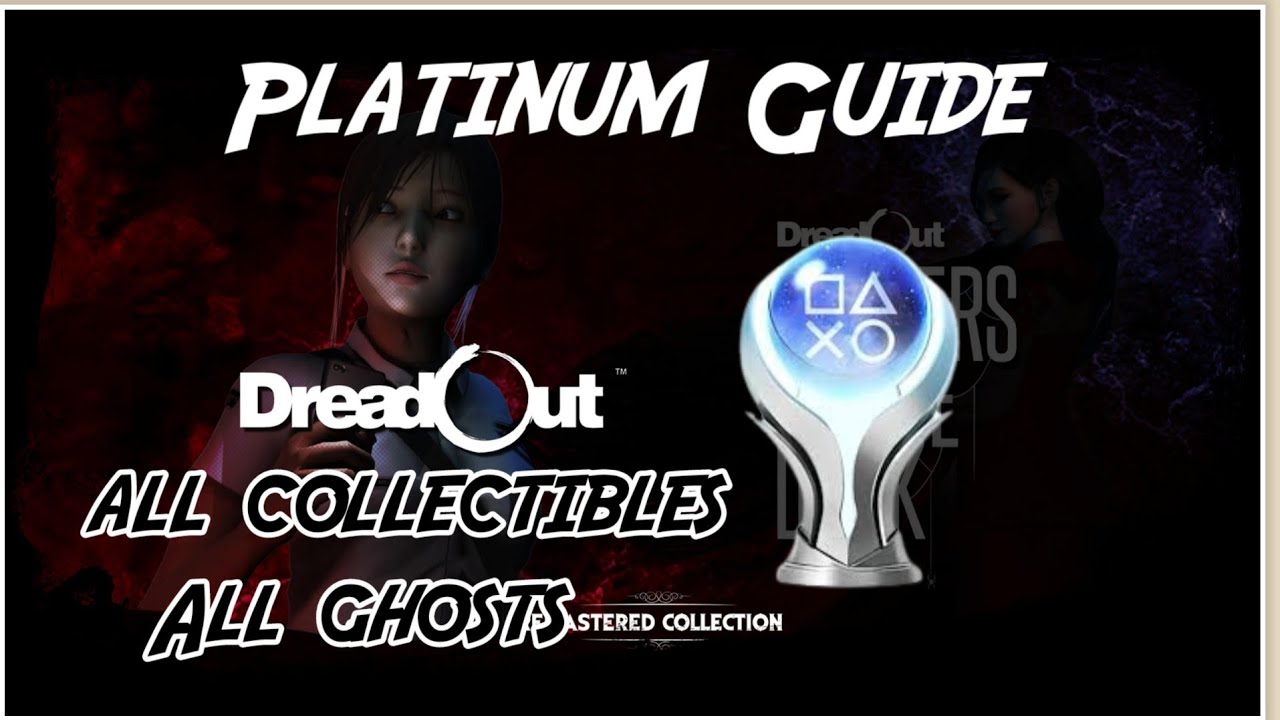 Dreadout Remastered Collection Platinum Guide 1 Main game ALL COLLECTIBLES