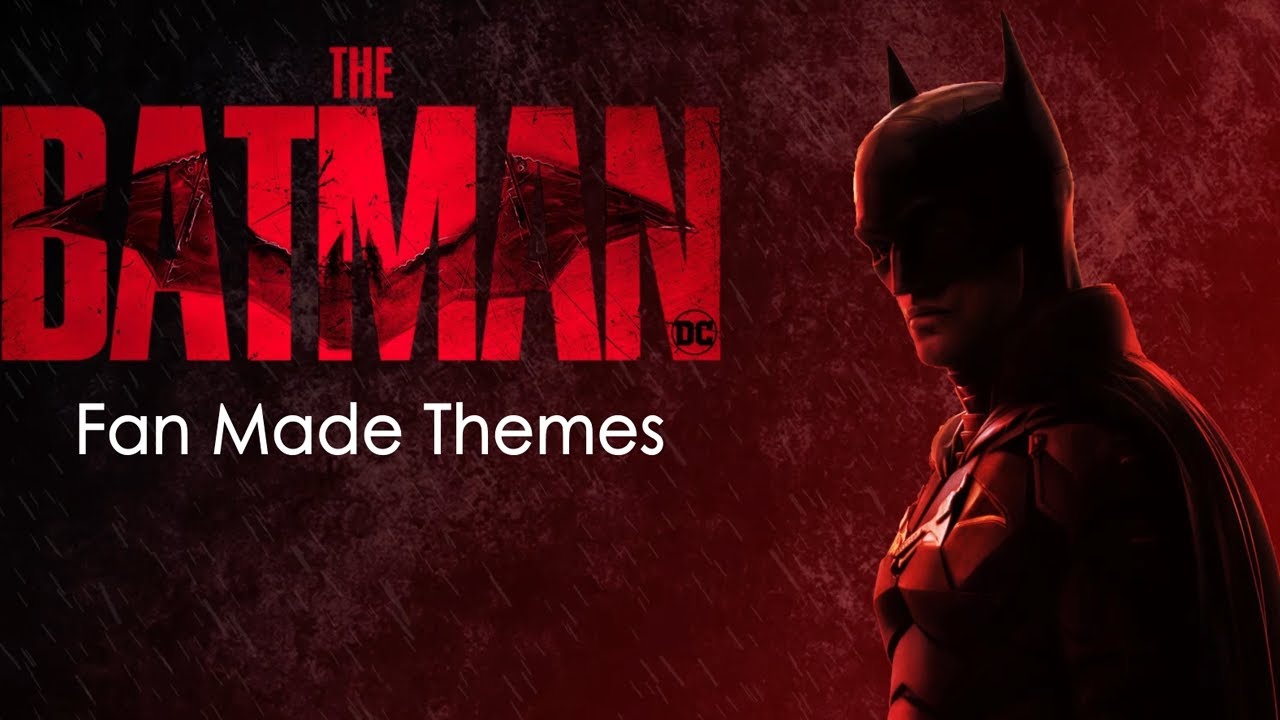 The Batman (Fan Made Theme)