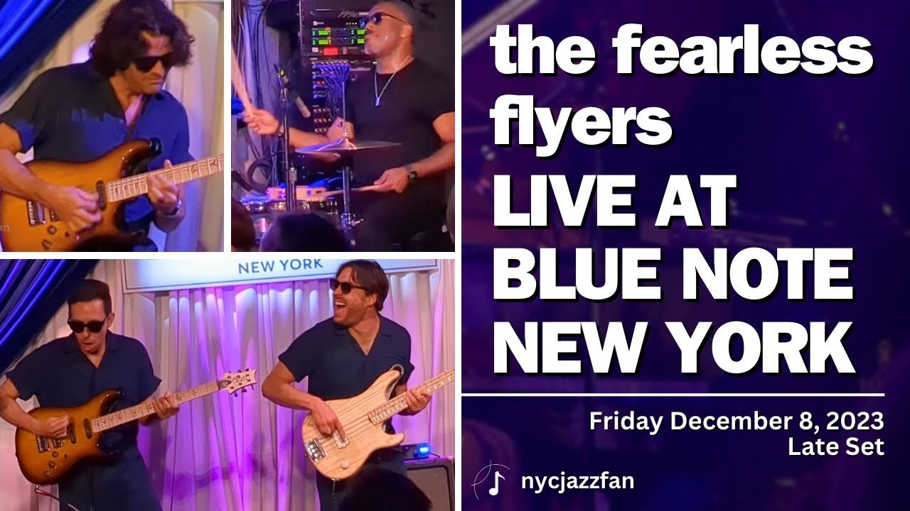 The Fearless Flyers Live at Blue Note NYC Friday 12/8/2023 - Full Second Set