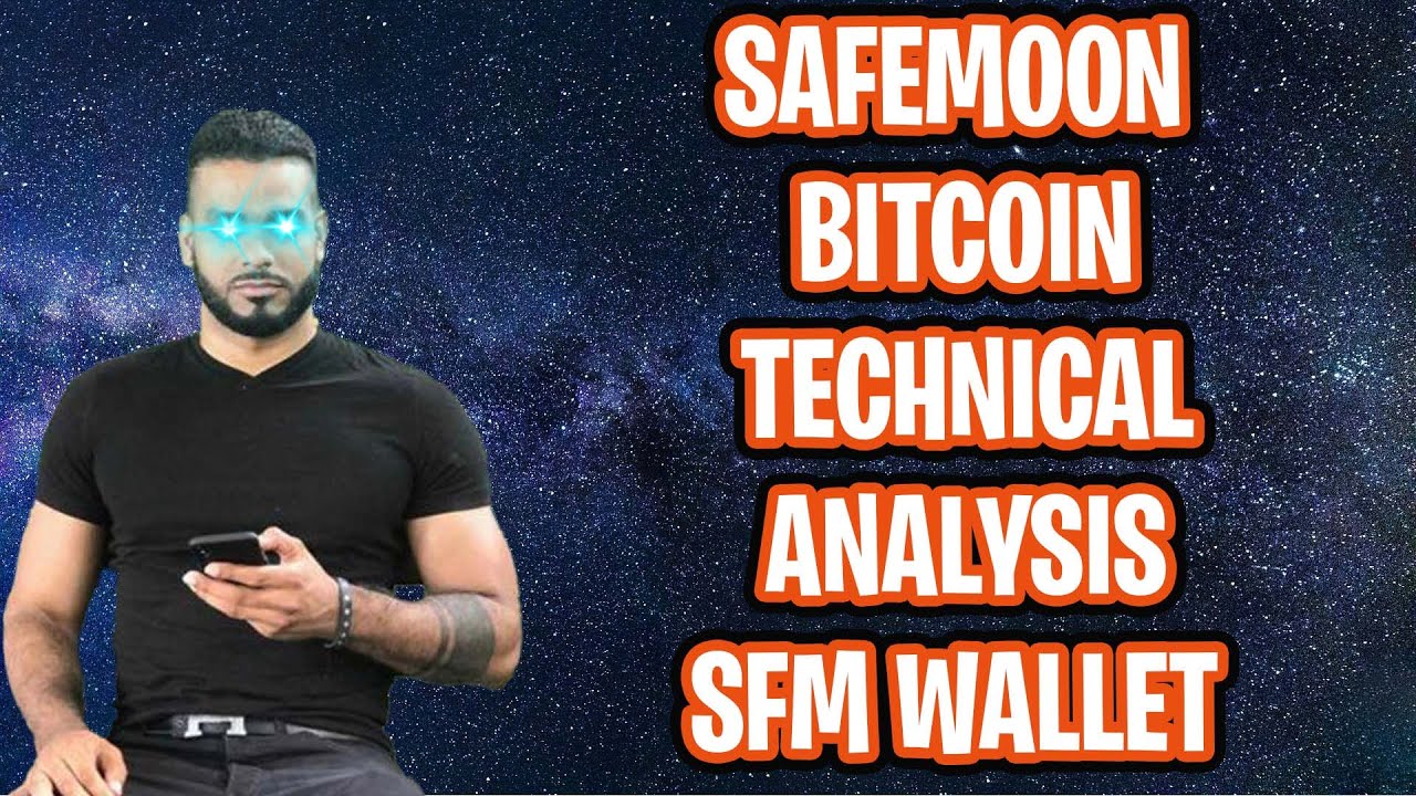 TECHNICAL ANALYSIS ON SAFEMOON AND BITCOIN + SAFEMOON WALLET NEWS
