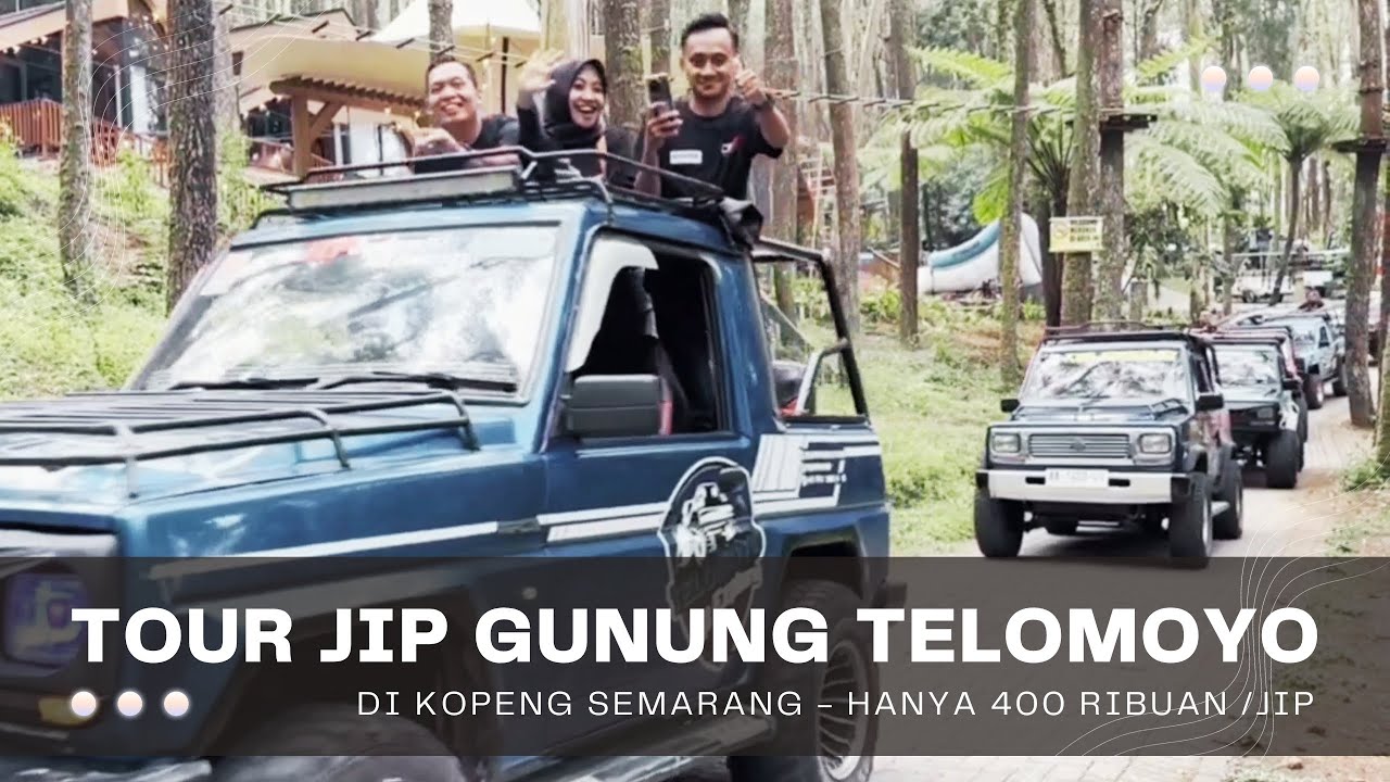 Tour Jip Gunung Telomoyo di Kopeng Semarang - Hanya 400 Ribuan/Mobil