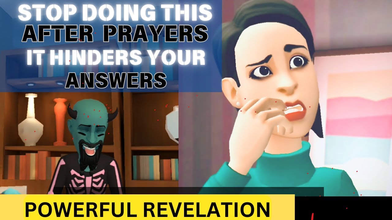 DON’T DO THIS AFTER PRAYER, IT HINDERS YOUR ANSWER. CHRISTIAN ANIMATION
