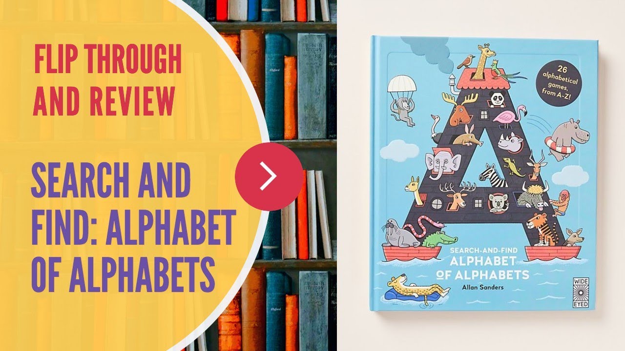 FLIP THROUGH AND REVIEW - Search and Find: Alphabet of Alphabets (Beautiful illustrations!)