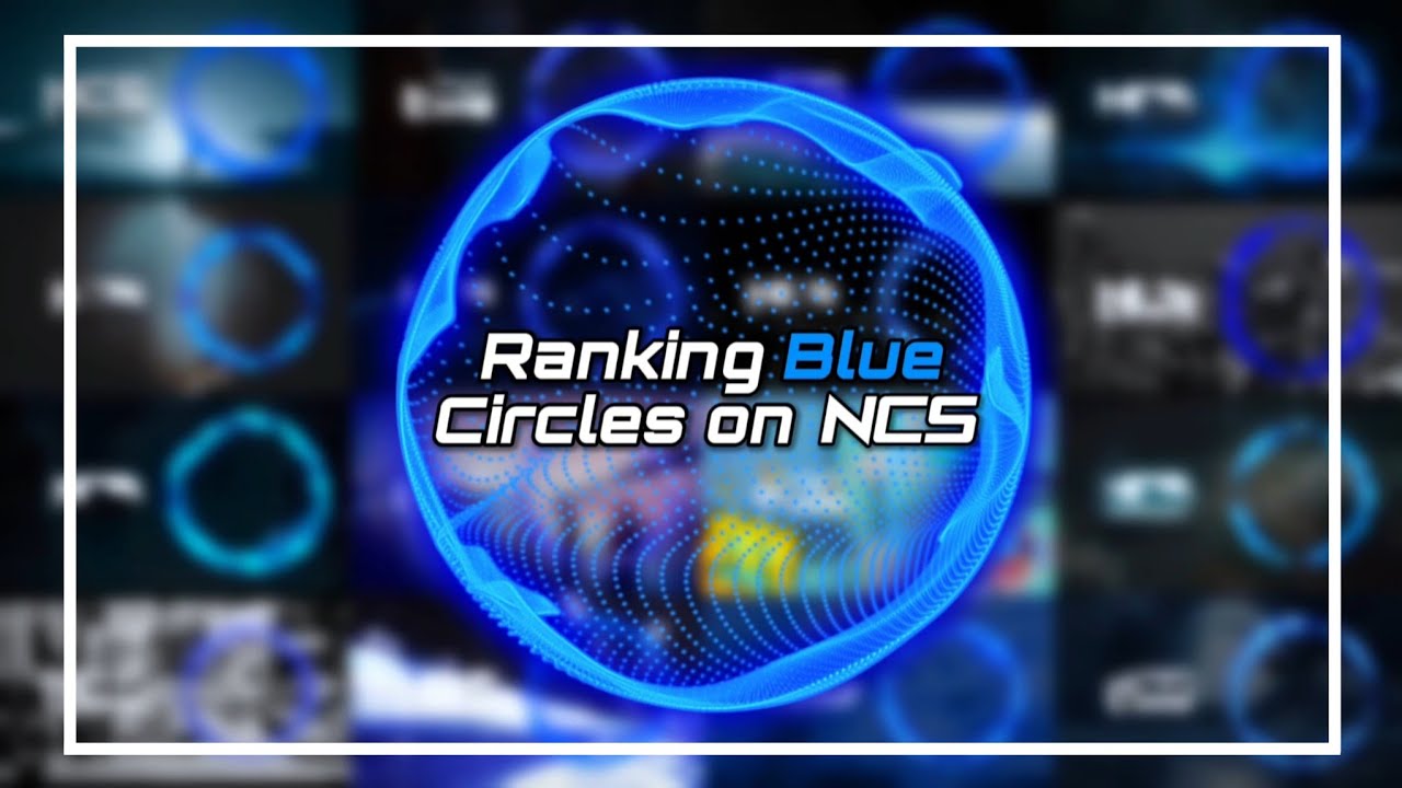 Ranking the Blue Circle on NCS