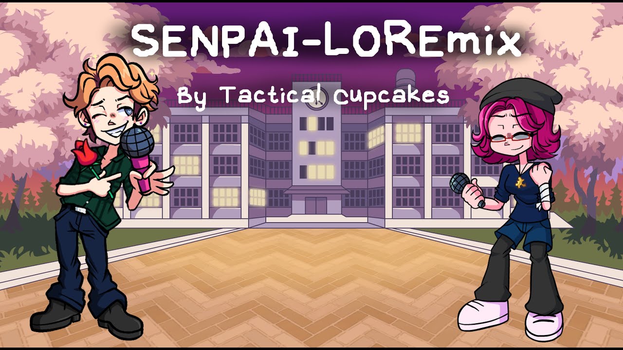 Friday Night Funkin' : Senpai-LOREmix by Tactical Cupcakes
