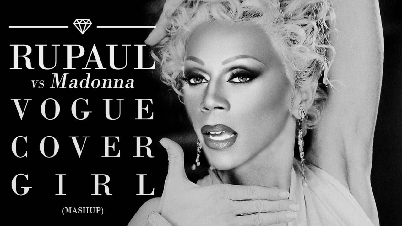 RUPAUL vs MADONNA | VOGUE COVER GIRL #MASHUP