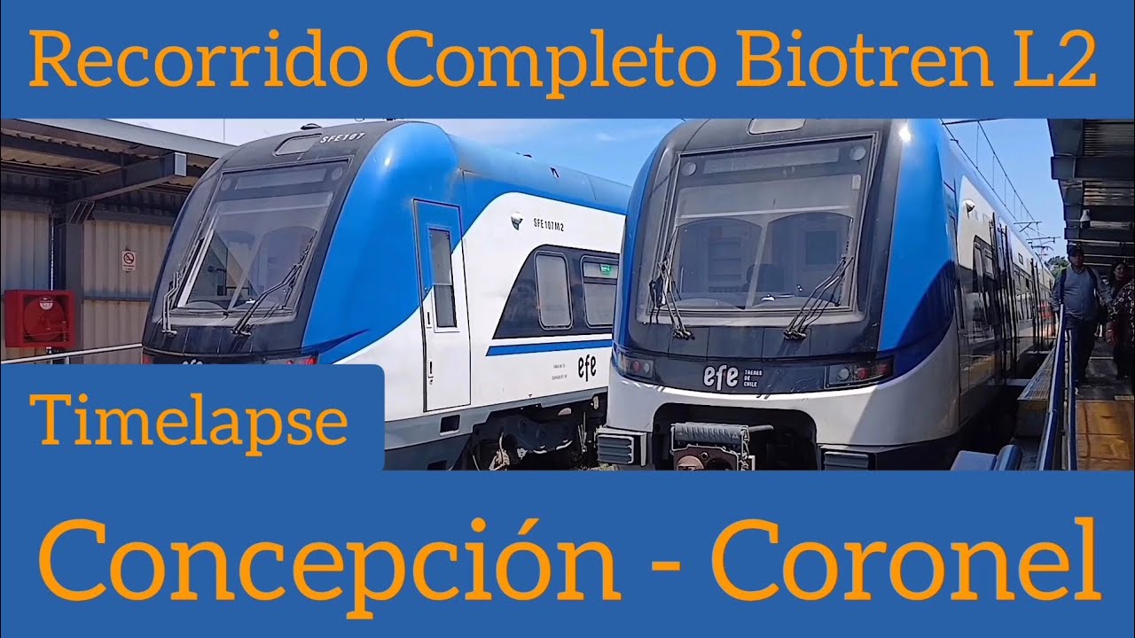 TIMELAPSE EFE BIOTREN L2 CONCEPCIÓN - CORONEL (RECORRIDO COMPLETO)