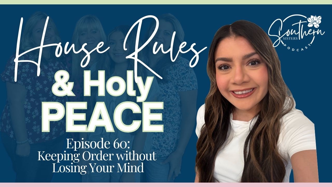 Episode 60: House Rules & Holy Peace: Keeping Order Without Losing Your Mind