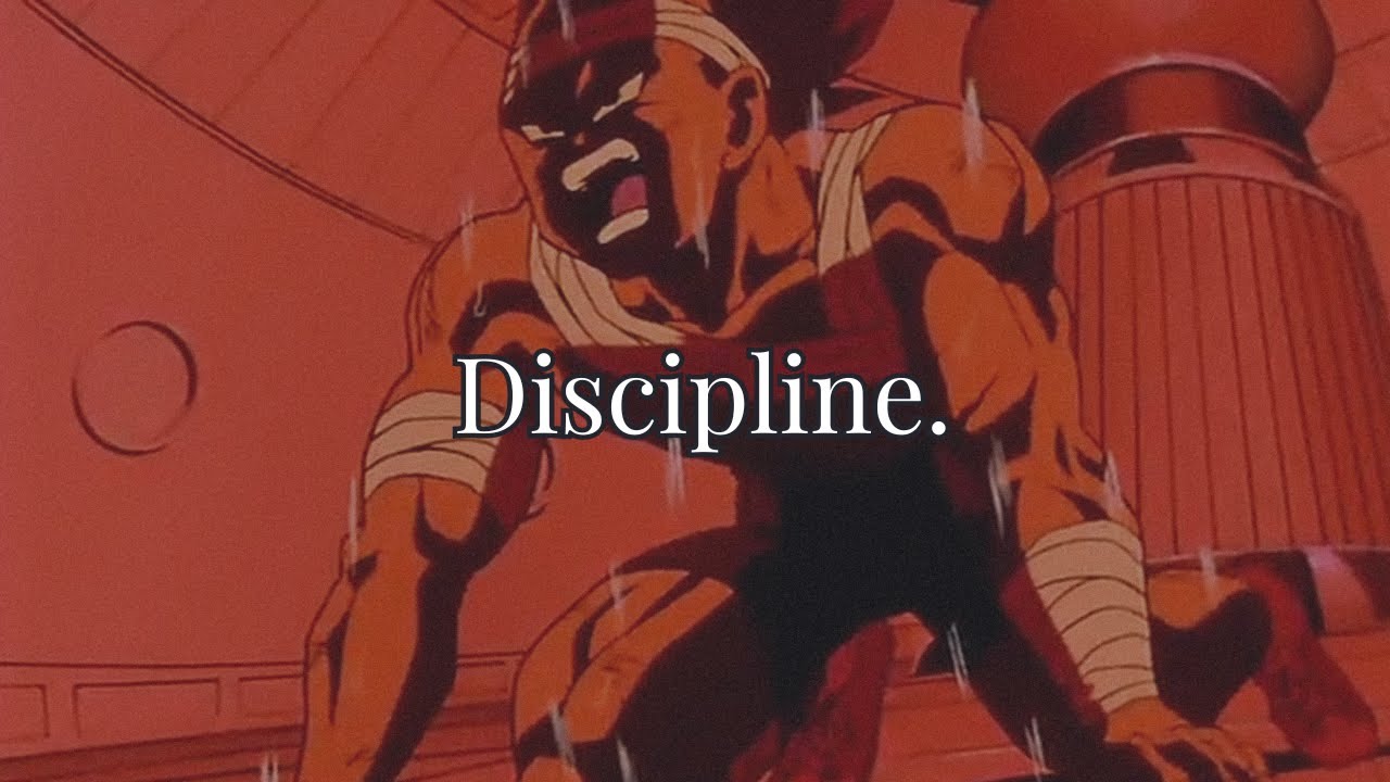Discipline.