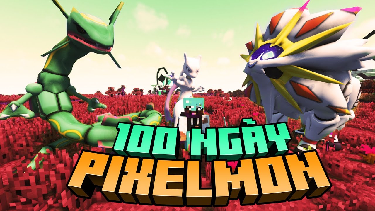 100 Ng&agrave;y Minecraft Pixelmon Sinh Tồn !