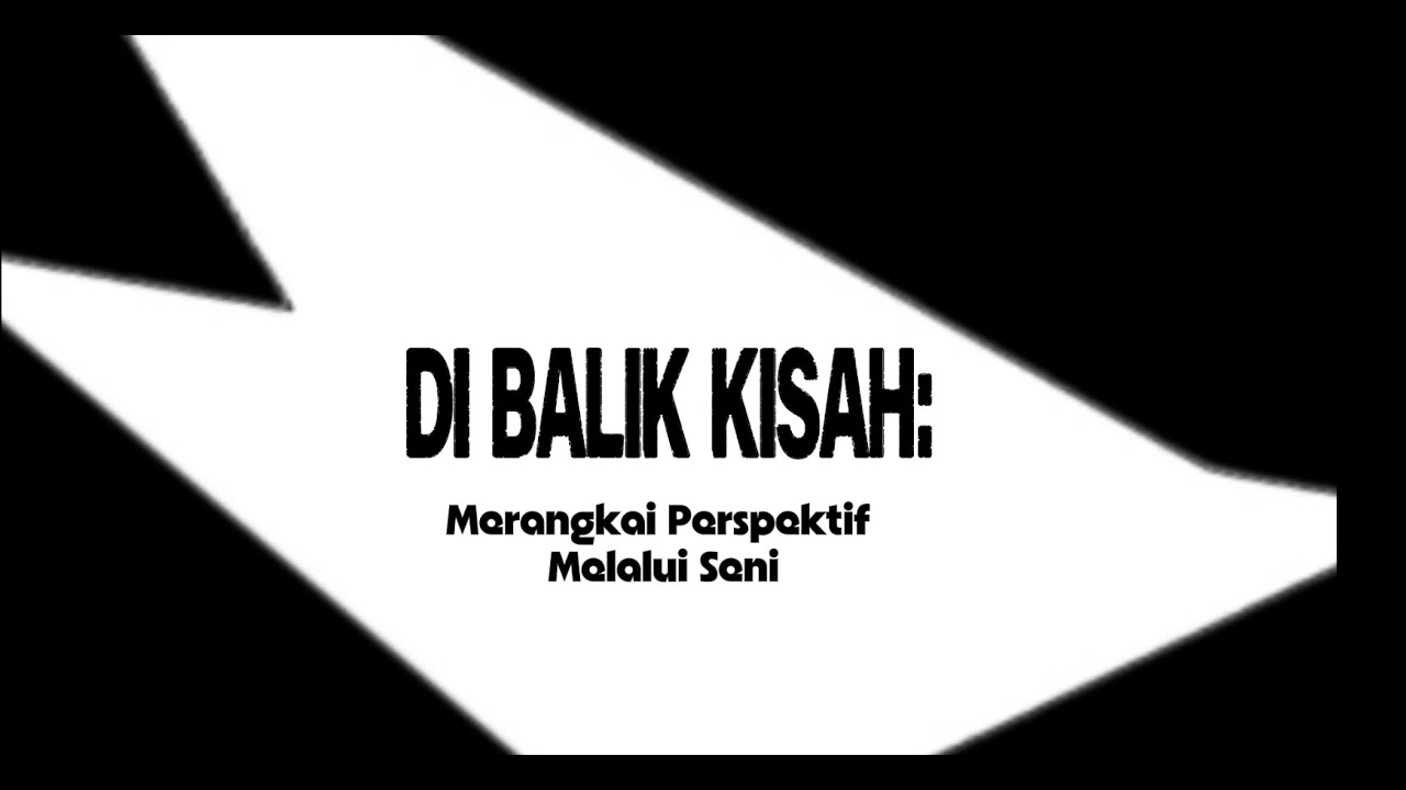 Di Balik Kisah: Merangkai Perspektif Melalui Seni
