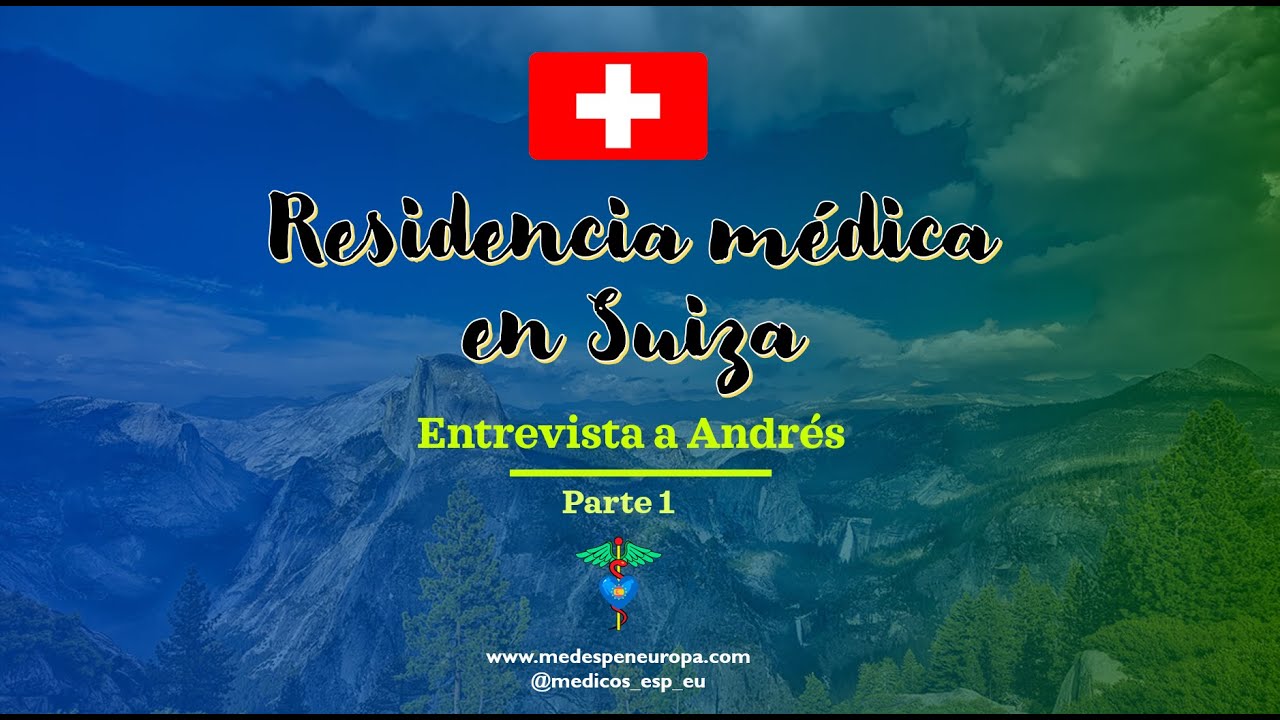 Residencia médica en Suiza. Parte 1