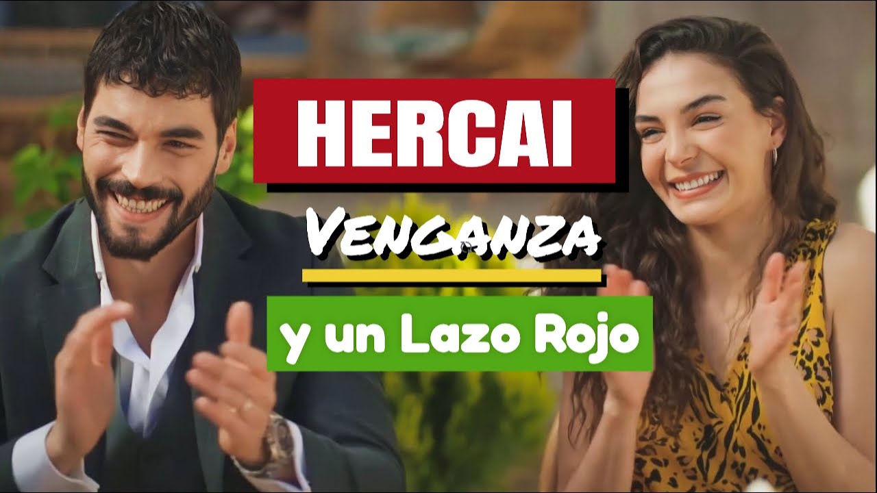 HERCAI ¿Por qué esta historia de amor es tan diferente?