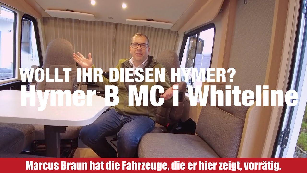 Hymer B MC i Whiteline. Marcus zeigt ausführlich die Modelle auf Lager.