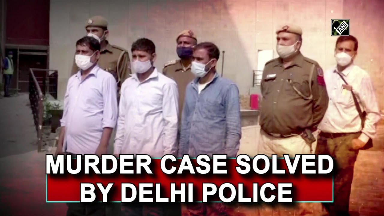 Murder case solved by Delhi Police -  Delhi Police I Crime Update