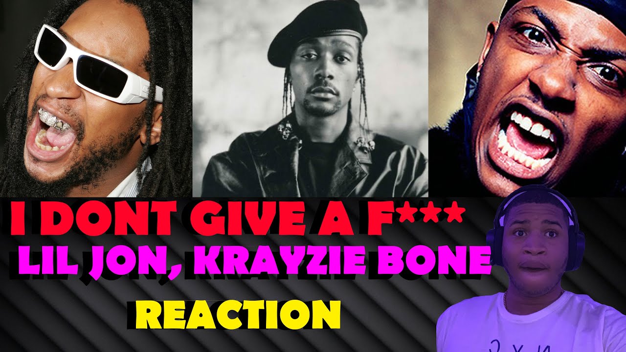 I DONT GIVE A F*** LIL JON REACTION | KRAYZIE BONE SNAPPED