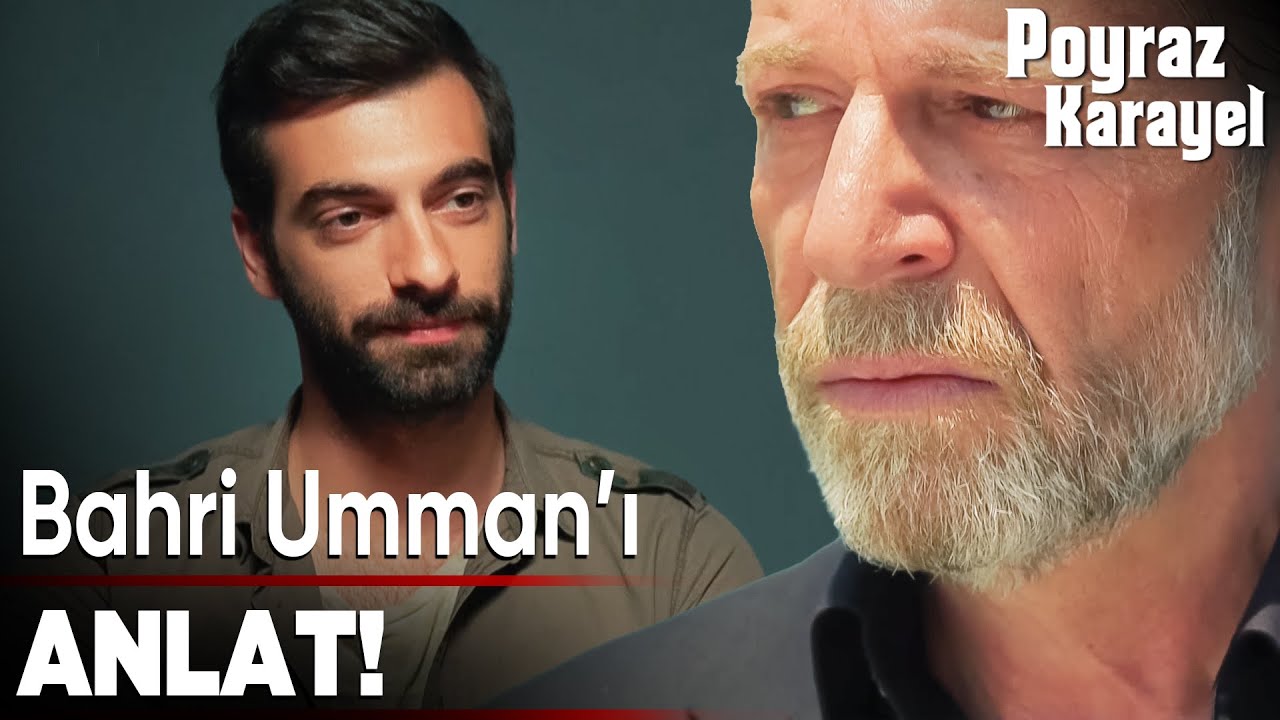 Poyraz, Bahri Hakkındaki Gerçekleri Anlattı! | Poyraz Karayel