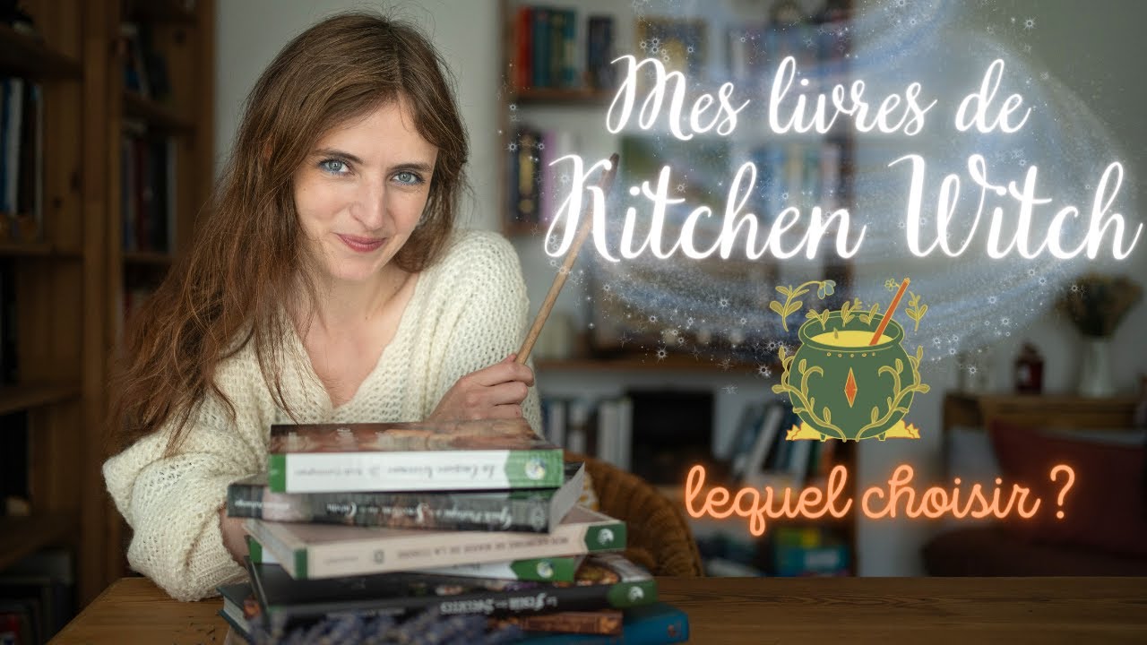 Quel est le meilleur livre de kitchen witch ? Mon avis, en toute sincérité