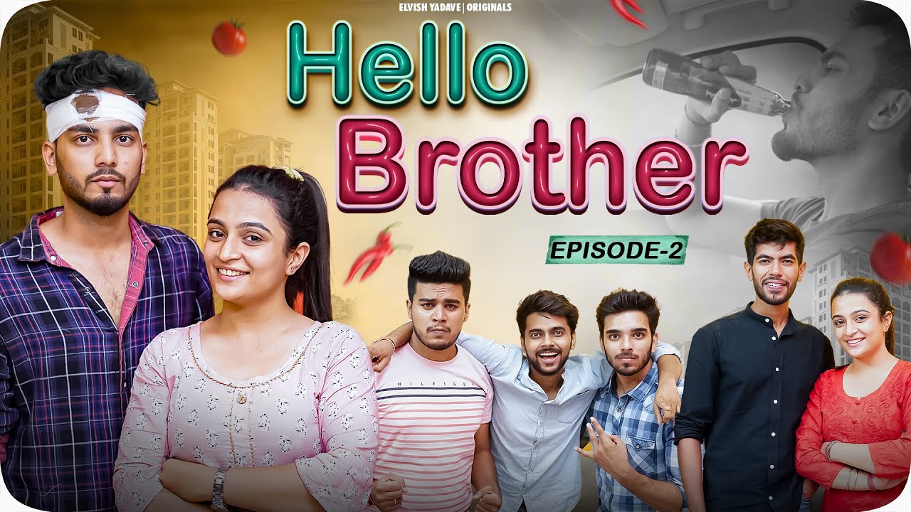 Hello Brother- || Episode 2 || Elvish Yadav