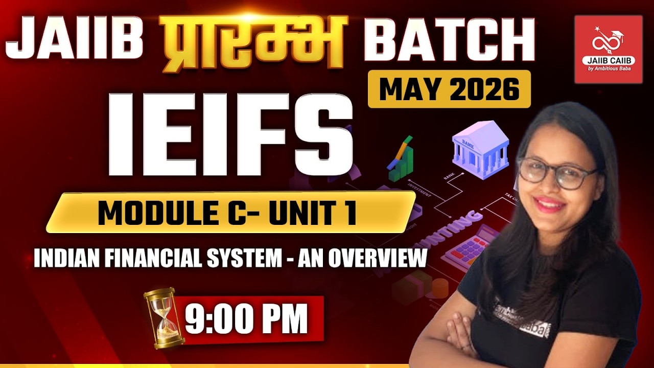 JAIIB प्रारंभ Batch – May 2026|| IE & IFS MODULE C : UNIT 1 | THEORY + MCQ ||AMBITIOUSBABA