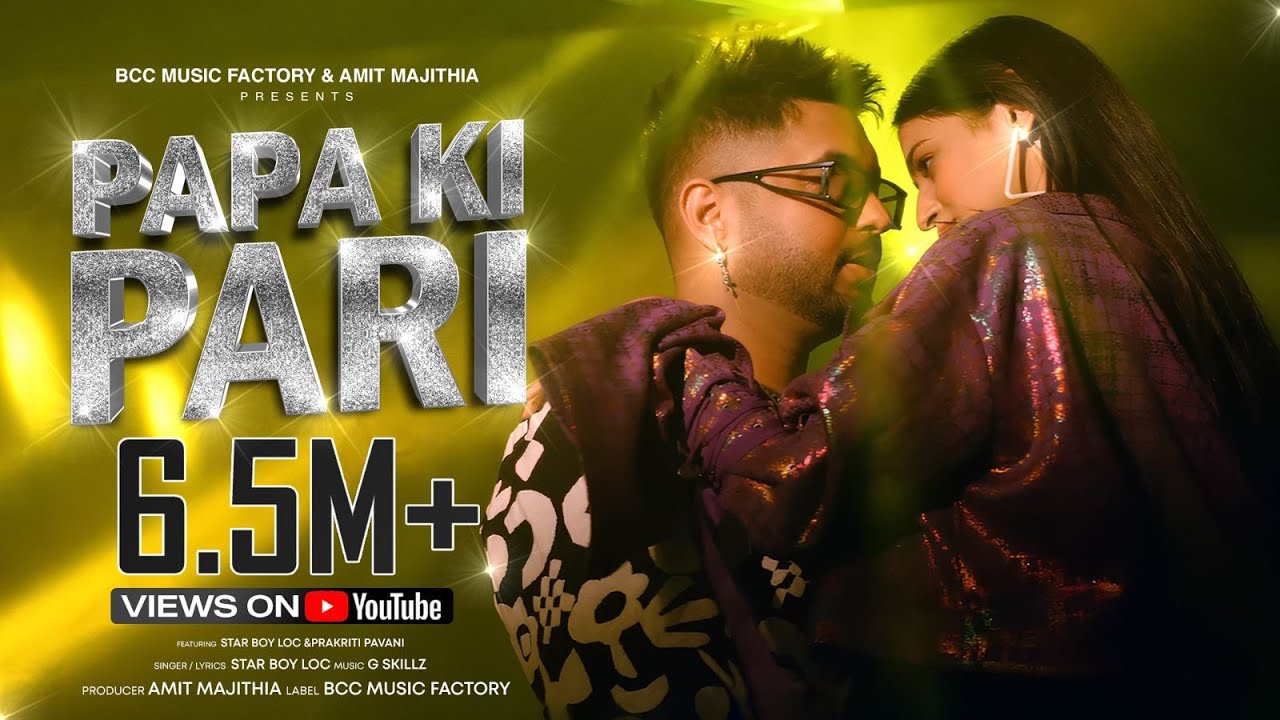 Papa Ki Pari | Star Boy LOC | Amit Majithia | Prakriti Pavani | Bcc Music Factory