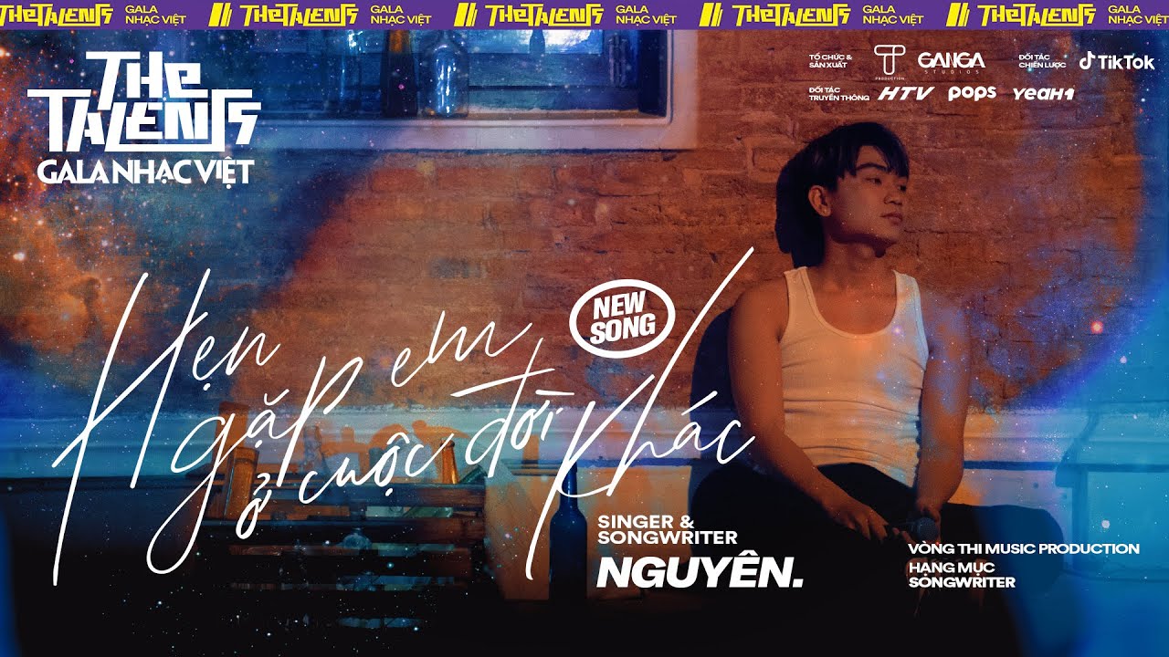 Hẹn Gặp Em Ở Cuộc Đời Khác - NGUYÊN. | The Talents Gala Nhạc Việt