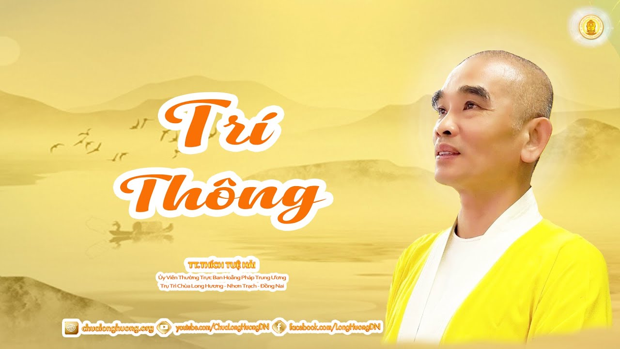 Trí Thông - TT. Thích Tuệ Hải - Chùa Long Hương